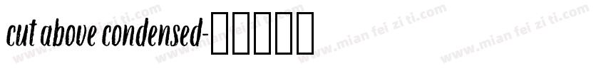 cut above condensed字体转换